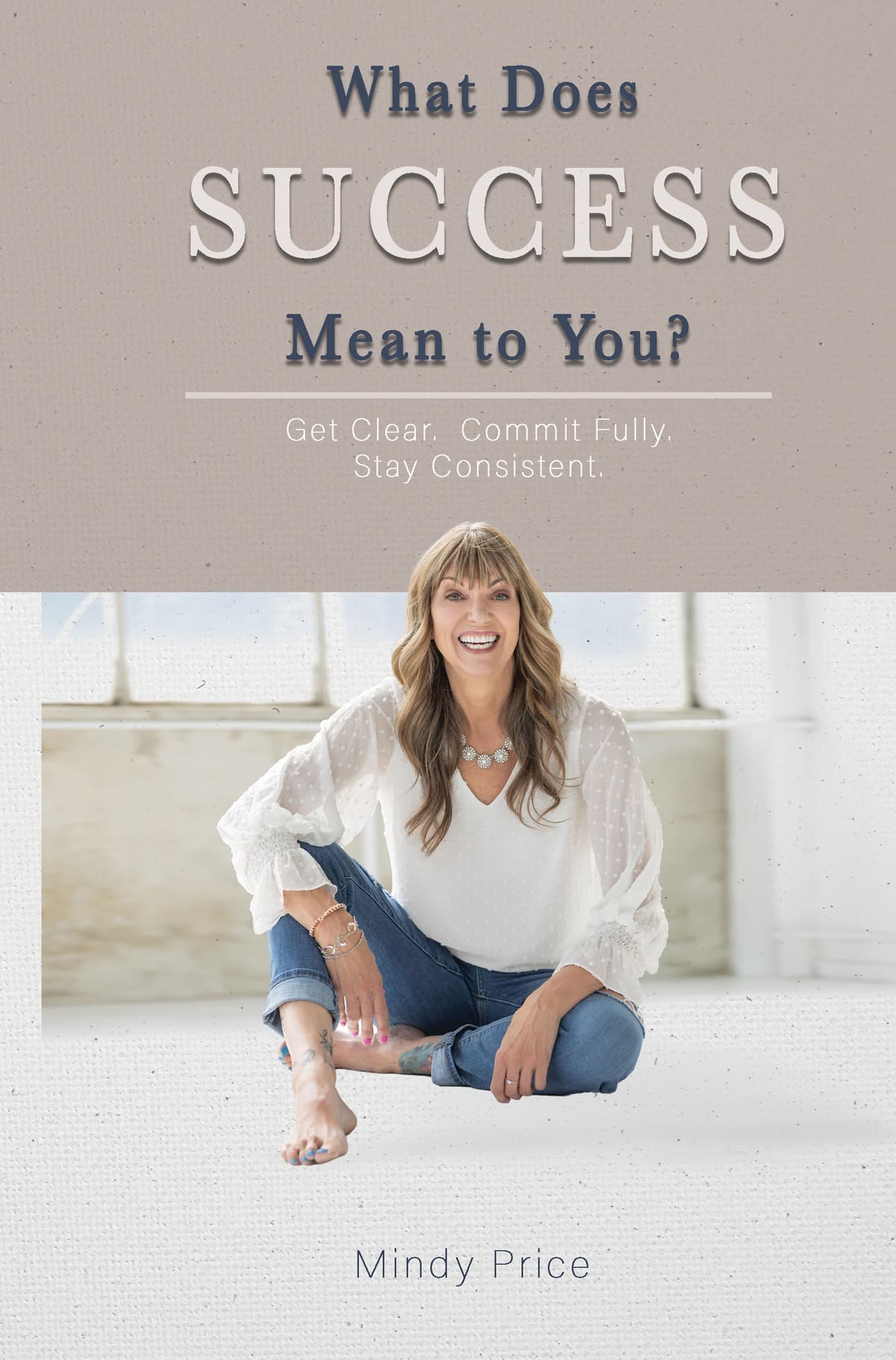 What Does Success Mean to You? by Mindy Price